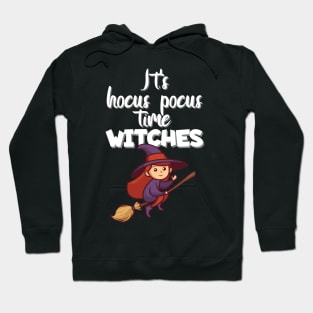 It's hocus pocus time witches Hoodie